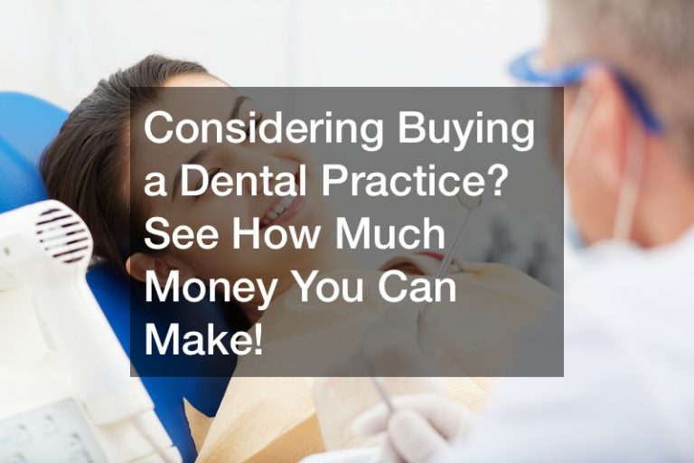 Considering Buying a Dental Practice? See How Much Money You Can Make!